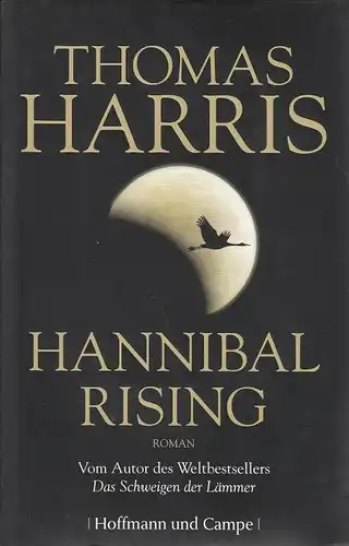 Buch: Hannibal Rising, Harris, Thomas. 2006, Hoffmann und Campe Verlag, Roman