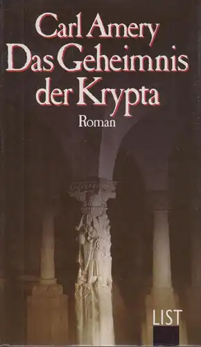 Buch: Das Geheimnis der Krypta, Amery, Carl. 1990, List Verlag, gebraucht, gut