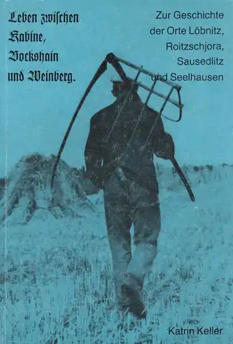 Buch: Leben zwischen Kabine, Bockshain und Weinberg, Keller, Katrin, 1989, gut