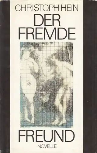 Buch: Der fremde Freund, Hein, Christoph. 1985, Aufbau-Verlag, Novelle