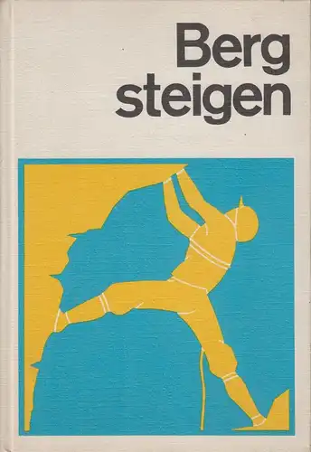 Buch: Bergsteigen, Ein Lehrbuch. Kind, Wolfram, 1975, Sportverlag, gebraucht gut