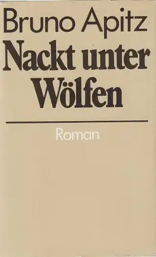 Buch: Nackt unter Wölfen, Roman. Apitz, Bruno, 1989, Mitteldeutscher Verlag