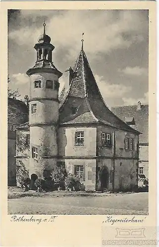 AK Rothenburg o.T. Hegereiterhaus. ca. 1930, Postkarte. Serien Nr, ca. 1930