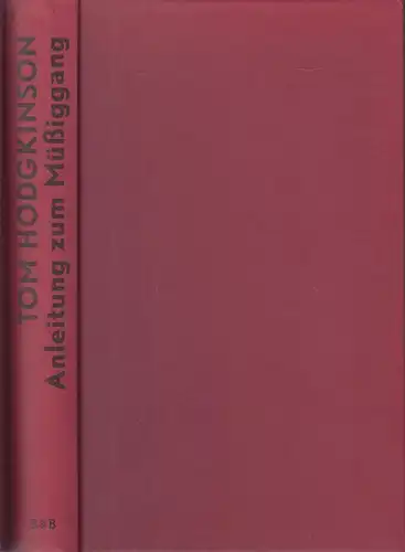 Buch: Anleitung zum Müßiggang, Hodgkinson, Tom, 2005, Rogner & Bernhard Verlag
