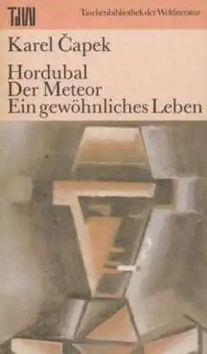 Buch: Hordubal. Der Meteor. Ein gewöhnliches Leben, Capek, Karel. 1989