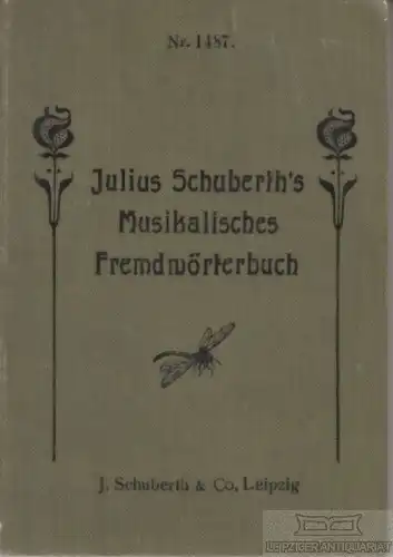 Buch: Julius Schuberth's vollständig erklärendes Fremdwörterbuch, Musiol, R