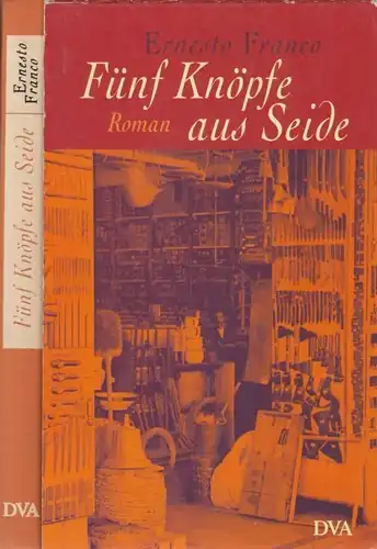 Buch: Fünf Knöpfe aus Seide, Franco, Ernesto. 2001, Deutsche Verlags-Anstalt