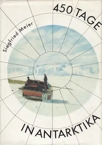 Buch: 450 Tage in Antarktika, Meier, Siegfried. 1975, F. A. Brockhaus Verlag