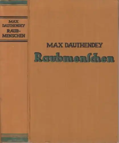 Buch: Raubmenschen, Dauthendey, Max. 1911, Albert Langen / Georg Müller Verlag