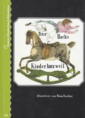 Buch: Kinder kurz weil, Hacks, Peter. Unsere Kinderbuch-Klassiker, 2006