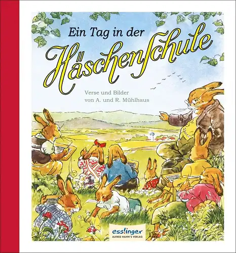 Buch: Ein Tag in der Häschenschule, Mühlhaus, Anne u. Rudolf, 2010, Alfred Hahns