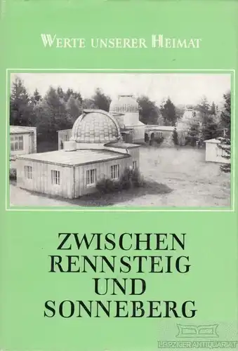 Buch: Zwischen Rennsteig und Sonneberg, Grimm, Frankdieter. Werte unserer Heimat