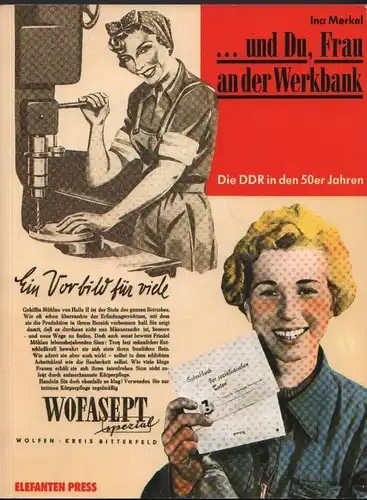 Buch: und Du, Frau and der Werkbank, Merkel, Ina. Frauenbilder Männerbilder