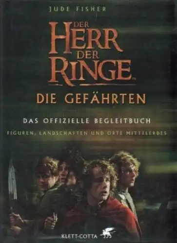 Buch: Der Herr der Ringe - Die Gefährten, Fisher, Jude. 2001, Verlag Klett-Cotta