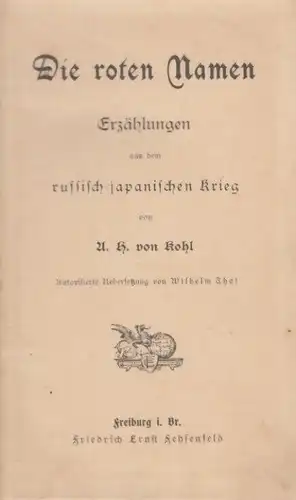 Buch: Die roten Namen, Kohl, A. H. von. Ca. 1905, Verlag F. E. Fehsenfeld