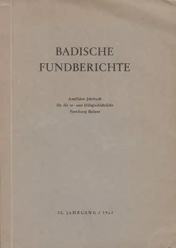 Buch: Badische Fundberichte - 22. Jahrgang / 1962, gebraucht, gut