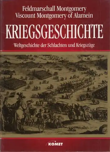 Buch: Kriegsgeschichte, Montgomery, Bernard Law. 1999, Komet Verlag