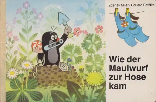 Buch: Wie der Maulwurf zur Hose kam, Petiska, Eduard. 1989