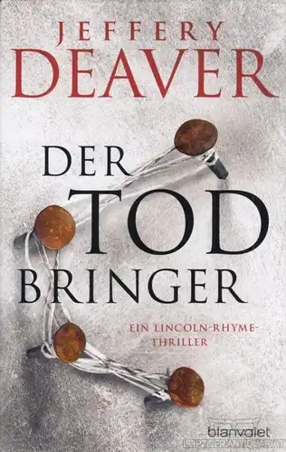 Buch: Der Todbringer, Deaver, Jeffery. 2019, Blanvalet Verlag, gebraucht, gut
