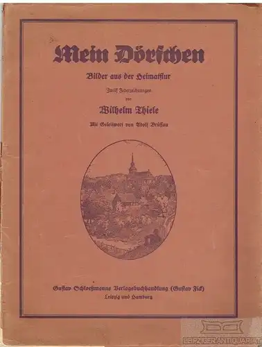 Buch: Mein Dörfchen, Brüssau, Adolf, Gustav Schloeßmanns Verlagsbuchhandlung