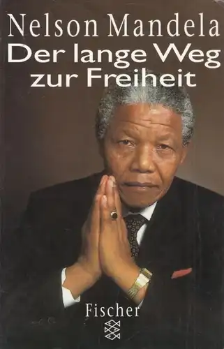 Buch: Der lange Weg zur Freiheit, Mandela, Nelson. Fischer, 1997, gebraucht, gut