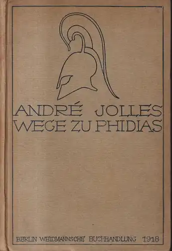 Buch: Wege zu Phidias, Briefe, Andre Jolles, 1918, Weidmannsche Buchhandlung