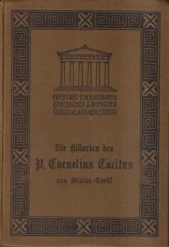 Buch: Die Historien des P. Cornelius Tacitus, 1903, G. Freytag, Johann Müller