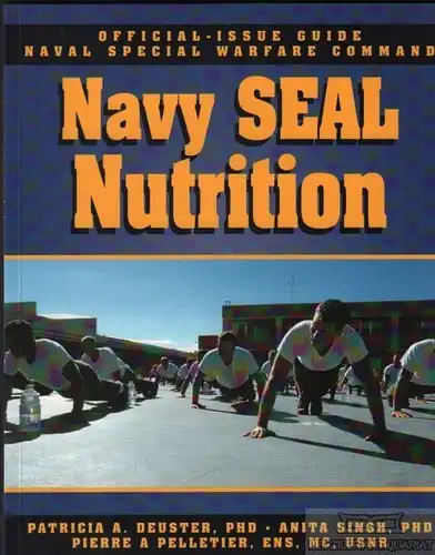 Buch: Navy SEAL Nutrition, Deuster, Patricia A. u.a. 1994, Hatherleigh Press