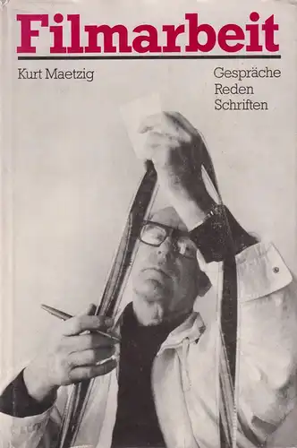 Buch: Filmarbeit, Maetzig, Kurt, 1987, Henschelverlag, Gespräche, Reden, gut