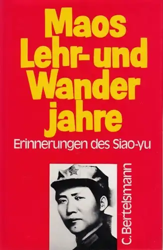 Buch: Maos Lehr- und Wanderjahre, Siao-yu. 1973, C. Bertelsmann Verlag