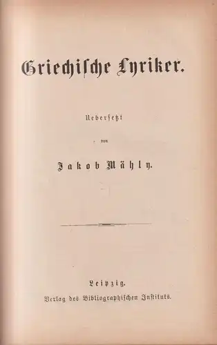 Buch: Griechische Lyriker, übersetzt von Jakob Mähly, Bibliographisches Institut