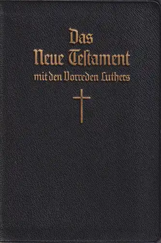 Biblia: Das Neue Testament, Mit den Vorreden Luthers, Martin Luther