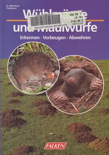 Buch: Wühlmäuse und Maulwürfe, Fortmann, Manfred, 1996, Falken Verlag