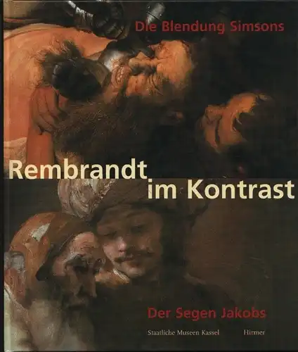 Buch: Rembrandt im Kontrast, Weber, Gregor J. M. 2005, Hirmer Verlag