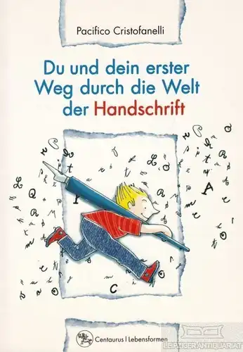 Buch: Du und dein erster Weg durch die Welt der Handschrift, Cristofanelli. 2006
