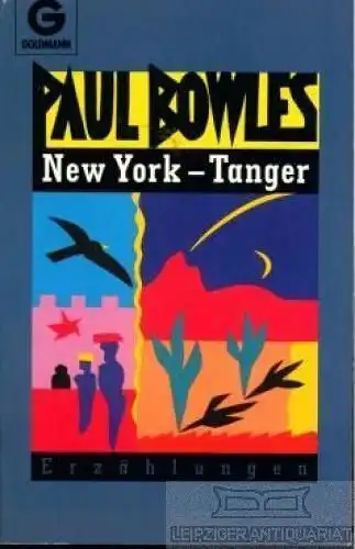 Buch: New York - Tanger, Bowles, Paul. Goldmann, 1991, Goldmann Verlag