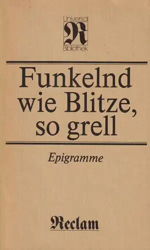 Buch: Funkelnd wie Blitze, so grell. Ebener, Dietrich, RUB, 1984, Reclam