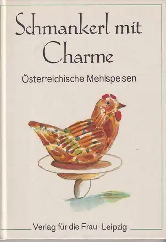 Buch: Schmankerl mit Charme, Österreichische Mehlspeisen, Giehrl, Marie, 1991