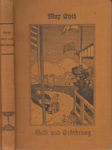 Buch: Geld und Erfahrung, Eyth, Max, 1913, Deutsche Dichter-Gedächtnis-Stiftung