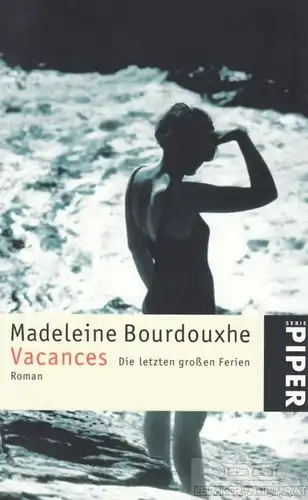 Buch: Vacances, Bourdouxhe, Madeleine. Serie Piper, 2003, Piper Verlag