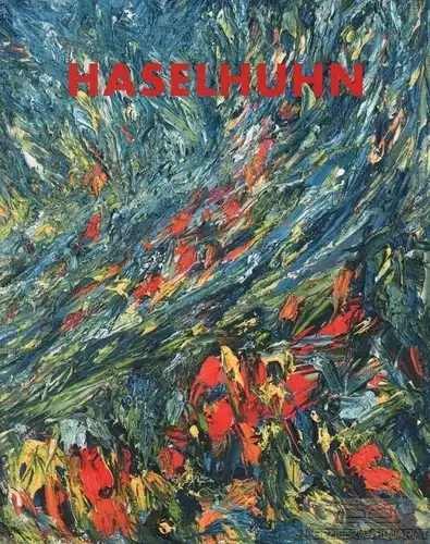 Buch: Werner Haselhuhn, Gehrken, Lutz / Mignon, Ulrich. 2001, Buch & Kunst