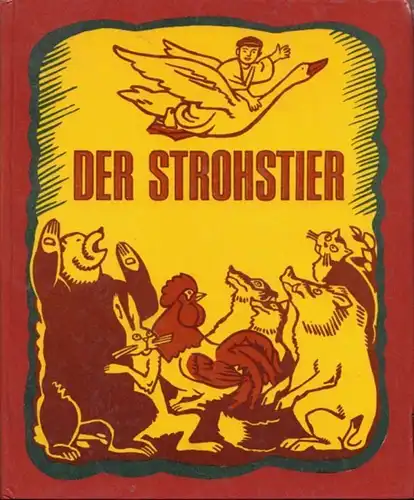 Buch: Der Strohstier, Gruber, Jona / Schelest, Wolodymyr. 1988, Verlag Wesselka