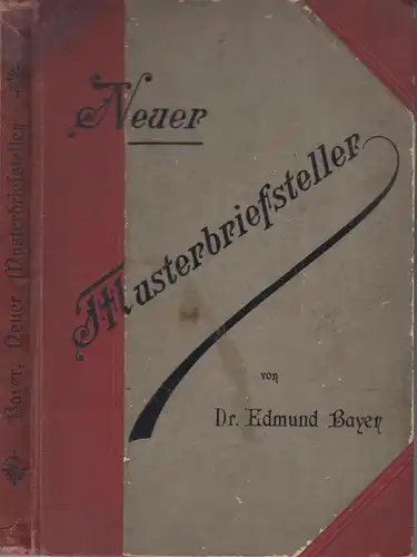 Buch: Neuer Muster-Briefsteller für alle Lebenslagen, Bayer, Edmund, Freyhoff