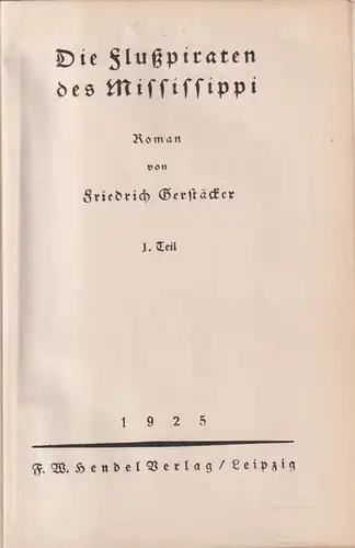 Buch: De Flußpiraten des Mississippi. Gerstäcker, Friedrich, 1925, Hendel Verlag
