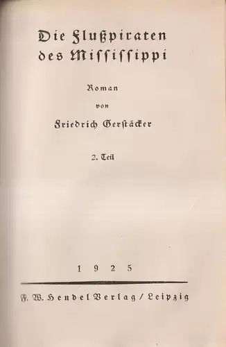 Buch: De Flußpiraten des Mississippi. Gerstäcker, Friedrich, 1925, Hendel Verlag