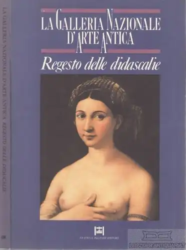 Buch: La Galleria nazionale d'Arte Antica, Onori. 1989, Regesto delle didascalie