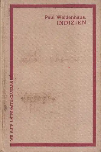 Buch: Indizien, Kriminalroman. Weidenhaus, Paul, 1931, Arthur Cassirer Verlag