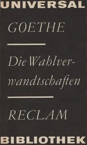 Buch: Die Wahlverwandtschaften, Goethe, Johann Wolfgang. 1968, gebraucht, gut