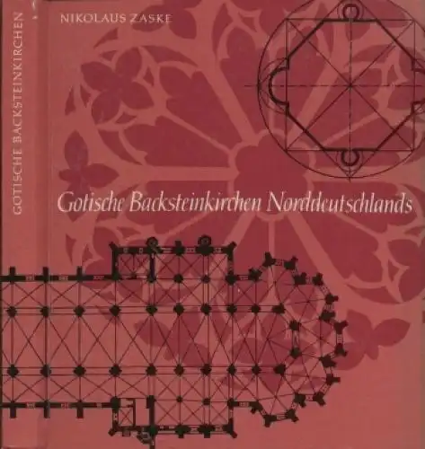 Buch: Gotische Backsteinkirchen Norddeutschlands zwischen Elbe und Oder, Zaske