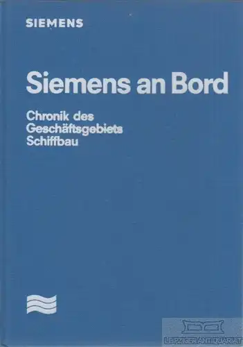 Buch: Siemens an Bord. 1986, Siemens Verlag, gebraucht, sehr gut